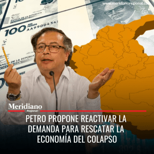 Meridiano regional - noticias cauca - noticias colombia - noticias Popayán - Petro propone reactivar la demanda para rescatar la economía del colapso - Meridiano Regional Meridiano regional - noticias cauca - noticias colombia - noticias Popayán - Petro propone reactivar la demanda para rescatar la economía del colapso