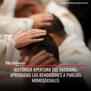meridiano regional - Histórica apertura del Vaticano: Aprobadas las bendiciones a parejas homosexuales - noticias colombia - noticias cauca - noticias internacionales - Meridiano Regional meridiano regional - Histórica apertura del Vaticano: Aprobadas las bendiciones a parejas homosexuales - noticias colombia - noticias cauca - noticias internacionales