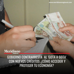 Meridiano regional - noticias colombianas - noticias colombia - Gobierno contrarresta al 'gota a gota' con nuevos créditos ¿cómo acceder y proteger tu economía? - noticias cauca - noticias Popayán - Meridiano Regional Meridiano regional - noticias colombianas - noticias colombia - Gobierno contrarresta al'gota a gota' con nuevos créditos ¿cómo acceder y proteger tu economía? - noticias cauca - noticias Popayán