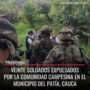 Veinte Soldados expulsados por la comunidad campesina en el municipio del Patía, Cauca - meridiano regional - noticias cauca - noticias Popayán - noticias patia - Meridiano Regional Veinte Soldados expulsados por la comunidad campesina en el municipio del Patía, Cauca - meridiano regional - noticias cauca - noticias Popayán - noticias patia