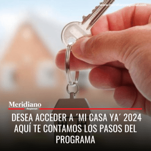 meridiano regional - noticias cauca . Noticias colombia - noticias colombianas - subsidios gobierno -  Desea acceder a ´Mi Casa Ya´ 2024 aquí te contamos los pasos del programa