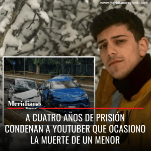 A cuatro años de prisión condenan a Youtuber que ocasiono la muerte de un menor - meridiano regional - noticias internacionales - los yputuber mas famosos - cuanto gana un YouTube - ingresos desde casa - Meridiano Regional A cuatro años de prisión condenan a Youtuber que ocasiono la muerte de un menor - meridiano regional - noticias internacionales - los yputuber mas famosos - cuanto gana un YouTube - ingresos desde casa