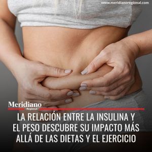 La relación entre la insulina y el peso descubre su impacto más allá de las dietas y el ejercicio - meridiano regional - noticias cauca - noticias Popayán - Meridiano Regional La relación entre la insulina y el peso descubre su impacto más allá de las dietas y el ejercicio - meridiano regional - noticias cauca - noticias Popayán