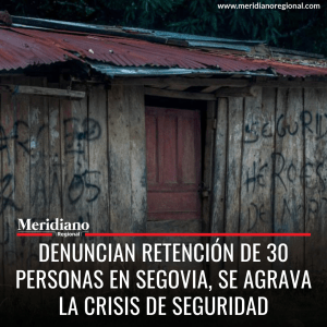 Denuncian retención de 30 personas en Segovia,se agrava la crisis de seguridad - meridiano regional - noticias cauca - noticias colombia - noticias Popayán - noticias valle