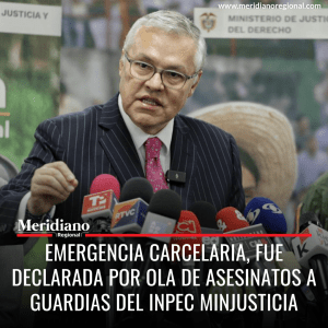 Emergencia carcelaria, fue declarada por ola de asesinatos a guardias del INPEC MinJusticia - meridiano regional - noticias cauca - noticias colombia - cárceles en colombia - Ministro de Justicia - Néstor Osuna - Meridiano Regional Emergencia carcelaria, fue declarada por ola de asesinatos a guardias del INPEC MinJusticia - meridiano regional - noticias cauca - noticias colombia - cárceles en colombia - Ministro de Justicia - Néstor Osuna