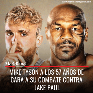 meridiano regional - Mike Tyson a los 57 años de cara a su combate contra Jake Paul - ex campeón mundia -  boxeador profesiona - Mike Tyson - AT&T Stadium de Arlington, Texas - Netflix - Jake Paul