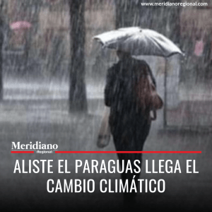 meridiano regional - Aliste el paraguas llega el cambio climático - Ideam) - Colombia - fenómeno de El Niño - Caribe - Orinoquía - región Pacífica - región Andina - cambio climático