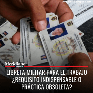 Libreta militar para el trabajo ¿Requisito indispensable o práctica obsoleta? - meridiano regional - noticias cauca - noticias popayán - noticias Cali - noticias valle