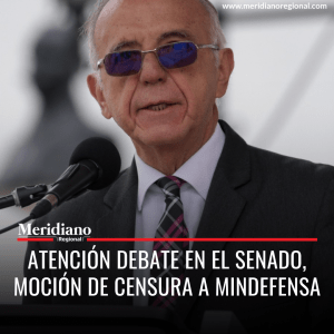 Atención debate en el Senado, moción de censura a Mindefensa - meridiano regional - noticias cauca - noticias colombia - noticias nacionales - noticias popayán - noticias baloto