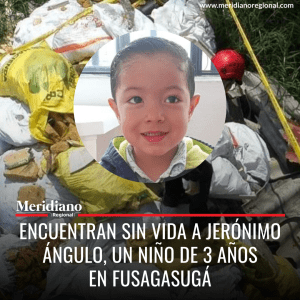 Madre de Jerónimo da detalles de la desaparición del niño antes de morir - meridiano regional - noticias cauca - noticias cauca - noticias Fusagasugá - bienestar familiar - Meridiano Regional Madre de Jerónimo da detalles de la desaparición del niño antes de morir - meridiano regional - noticias cauca - noticias cauca - noticias Fusagasugá - bienestar familiar