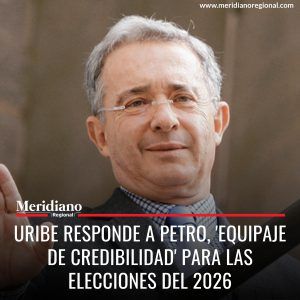 Meridiano regional - Álvaro Uribe - Gustavo Petro - elecciones 2026 - departamento de Nariño - Centro Democrático - Uribe Responde a Petro, 'Equipaje de Credibilidad' para las Elecciones del 2026 - Meridiano Regional Meridiano regional - Álvaro Uribe - Gustavo Petro - elecciones 2026 - departamento de Nariño - Centro Democrático - Uribe Responde a Petro,'Equipaje de Credibilidad' para las Elecciones del 2026