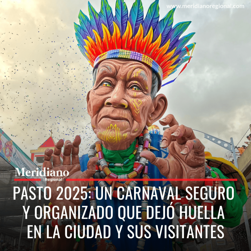Balance positivo del carnaval en Pasto 2025 Balance- positivo- Carnaval de Negros y Blancos- seguridad- movilidad- desarrollo- actividades- comunidad- Pasto- Nariño- Colombia-