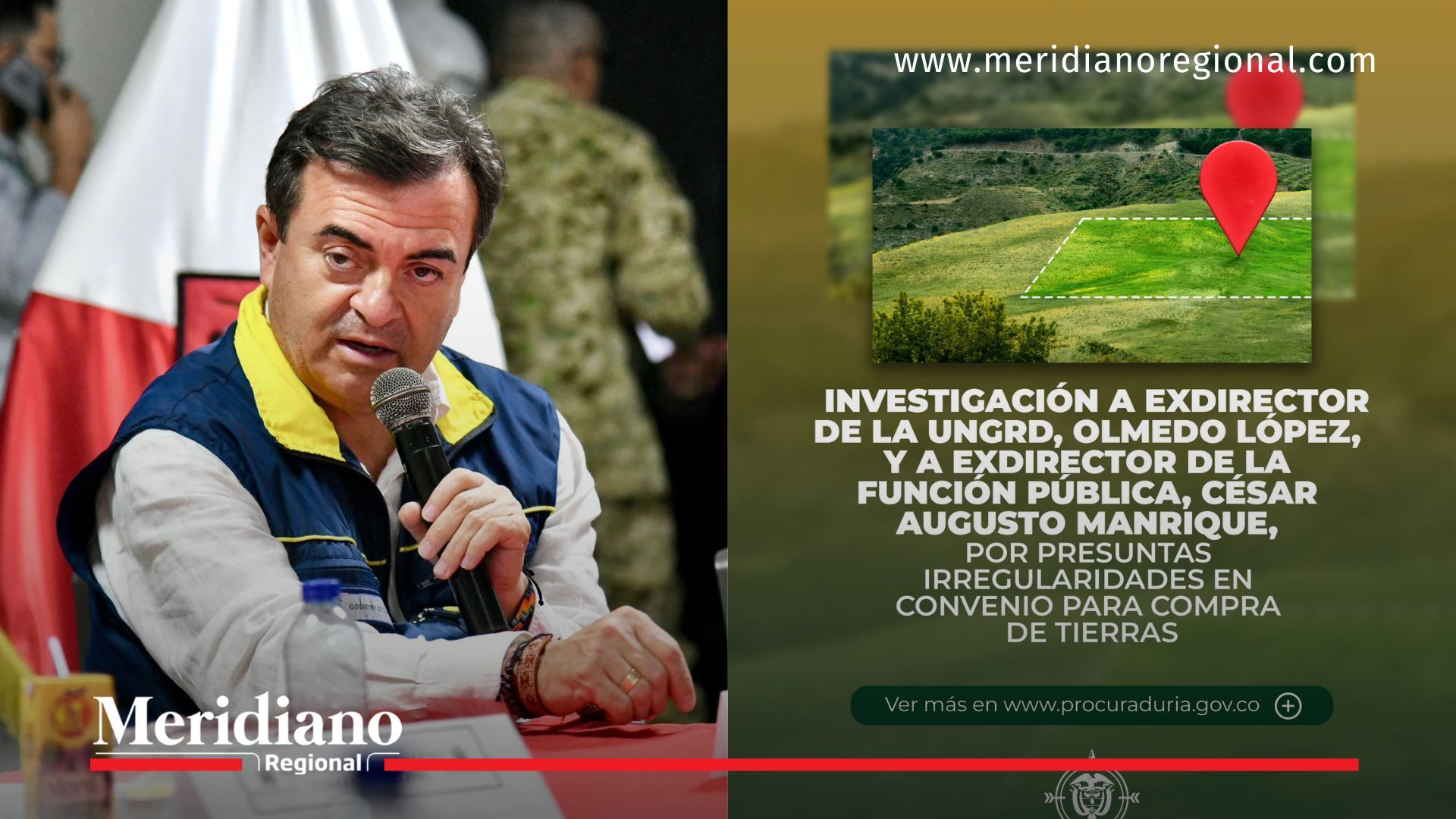 La Procuraduría abrió nueva investigación disciplinaria contra Olmedo López por presuntas irregularidades en convenio de compra de tierras.