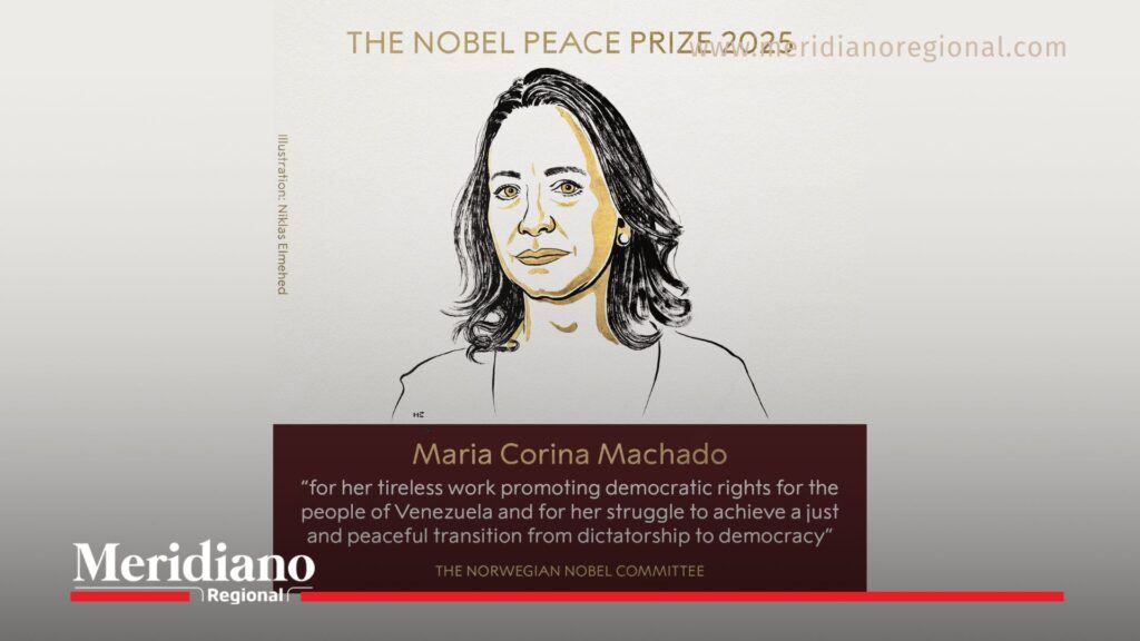 María Corina Machado gana el Premio Nobel de la Paz 2025 - Meridiano Regional maría corina machado - premio nobel de la paz - primera nobel venezolana - oposición venezuela - democracia venezuela - derechos humanos venezuela - libertad política venezuela - noticias venezuela