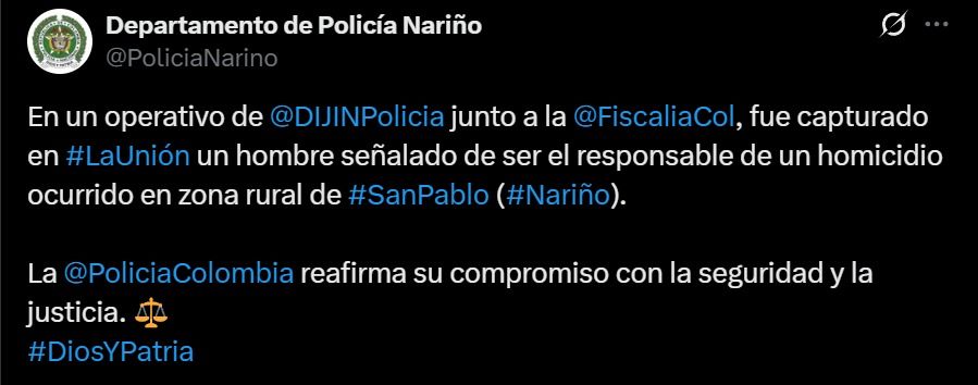 Captura en La Unión Nariño – operativo de la Policía Nacional - Meridiano Regional Publicación oficial del Departamento de Policía Nariño en X que informa sobre la captura en La Unión Nariño de un hombre señalado del homicidio de Luis Carlos Mopan Meneses, en un operativo coordinado entre la SIJIN y la Fiscalía General de la Nación.