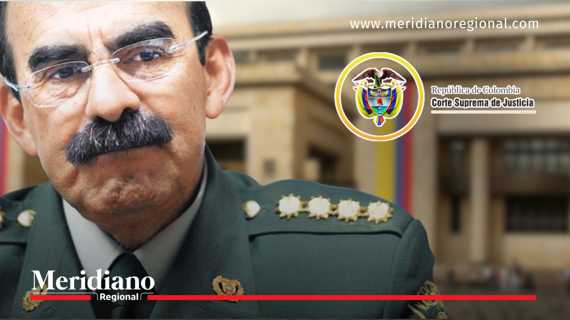 El General Palomino aparece en primer plano, con la sede de la Corte Suprema de Justicia al fondo.