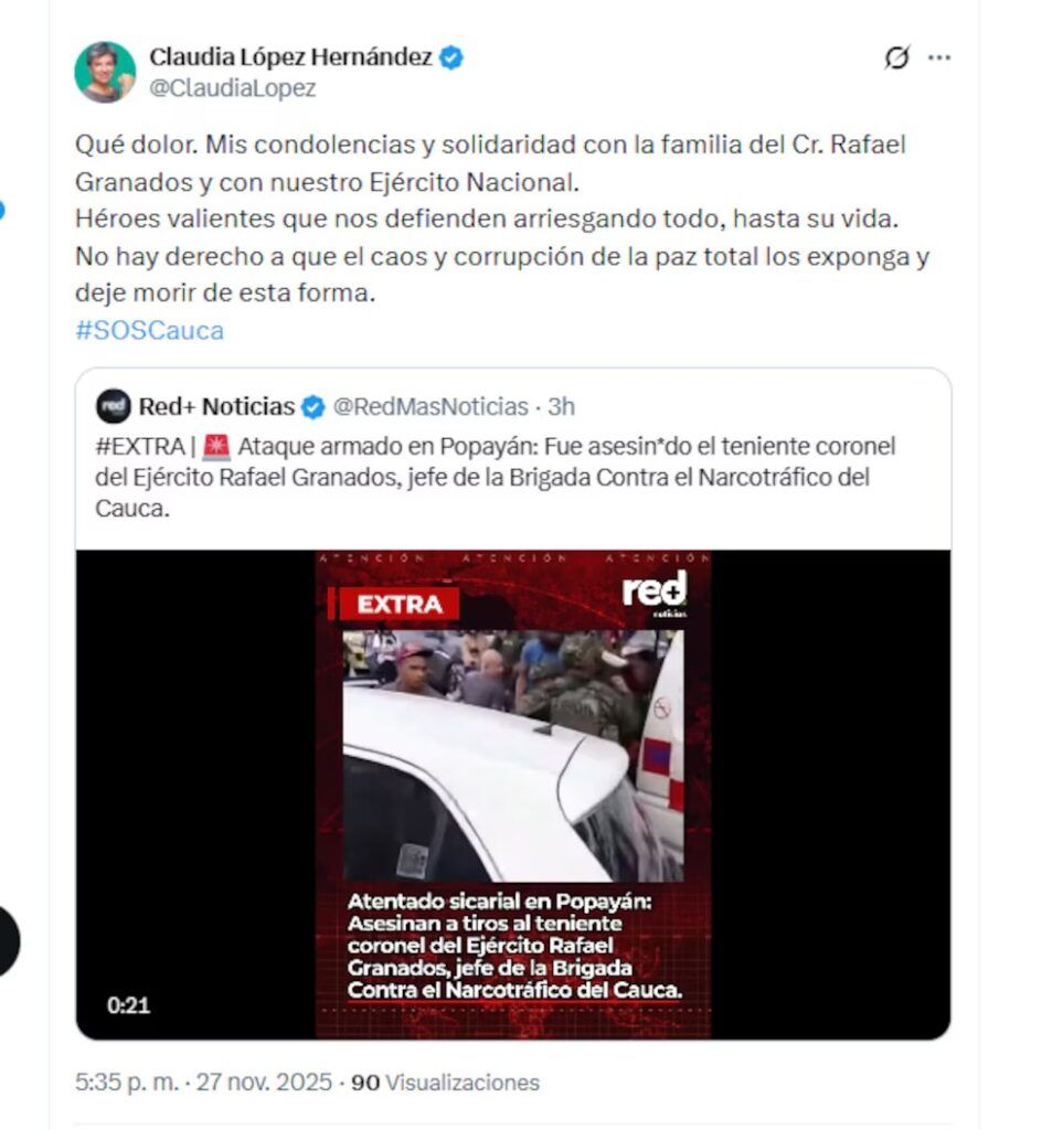 crimen-de-guerra - reaccion-claudia-lopez-x - asesinato-teniente-coronel-granados - ataque-en-popayan
