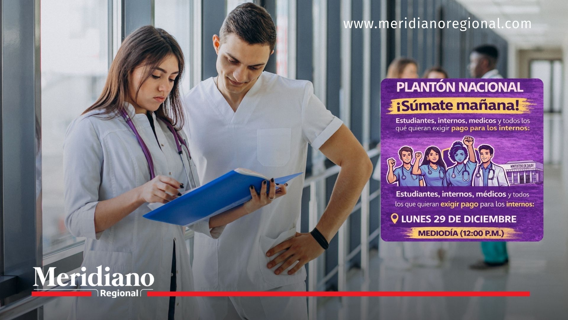Estudiantes e internos de medicina convocaron un plantón nacional este lunes 29 de diciembre para exigir que el Gobierno garantice el pago aprobado en la reforma laboral.