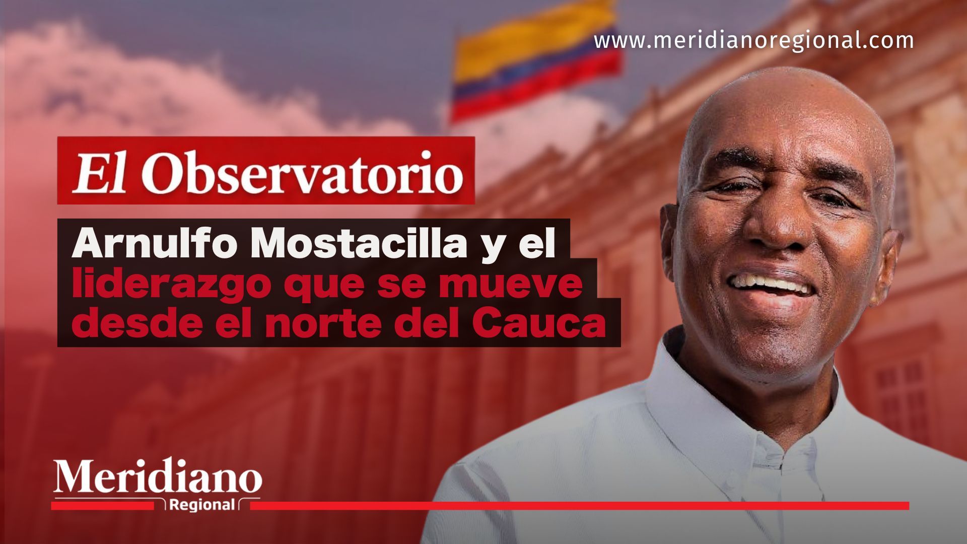 Arnulfo Mostacilla Carabalí con la bandera de Colombia al fondo en análisis sobre la política caucana.