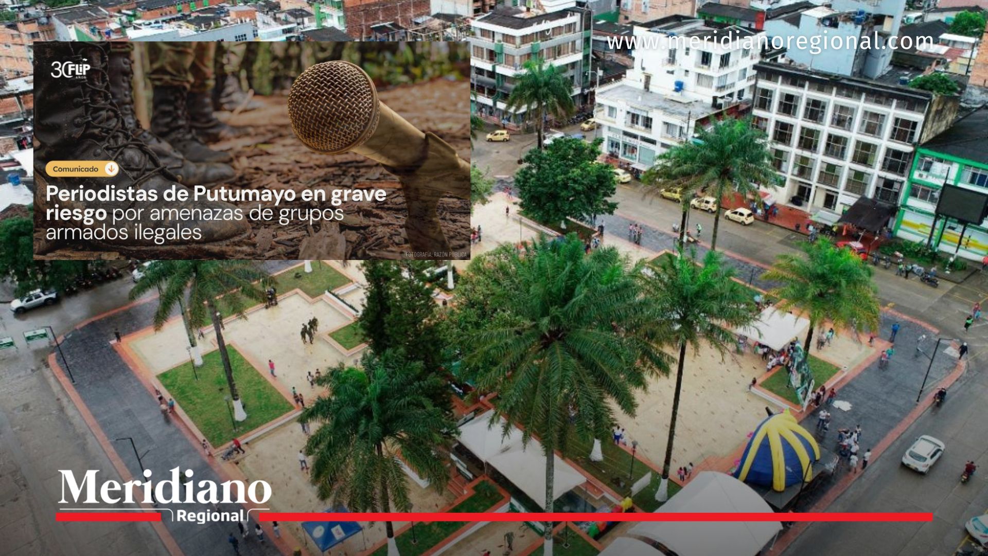 Panorámica del parque principal de Mocoa Putumayo con imagen alusiva al comunicado de la FLIP sobre amenazas contra periodistas de Putumayo.