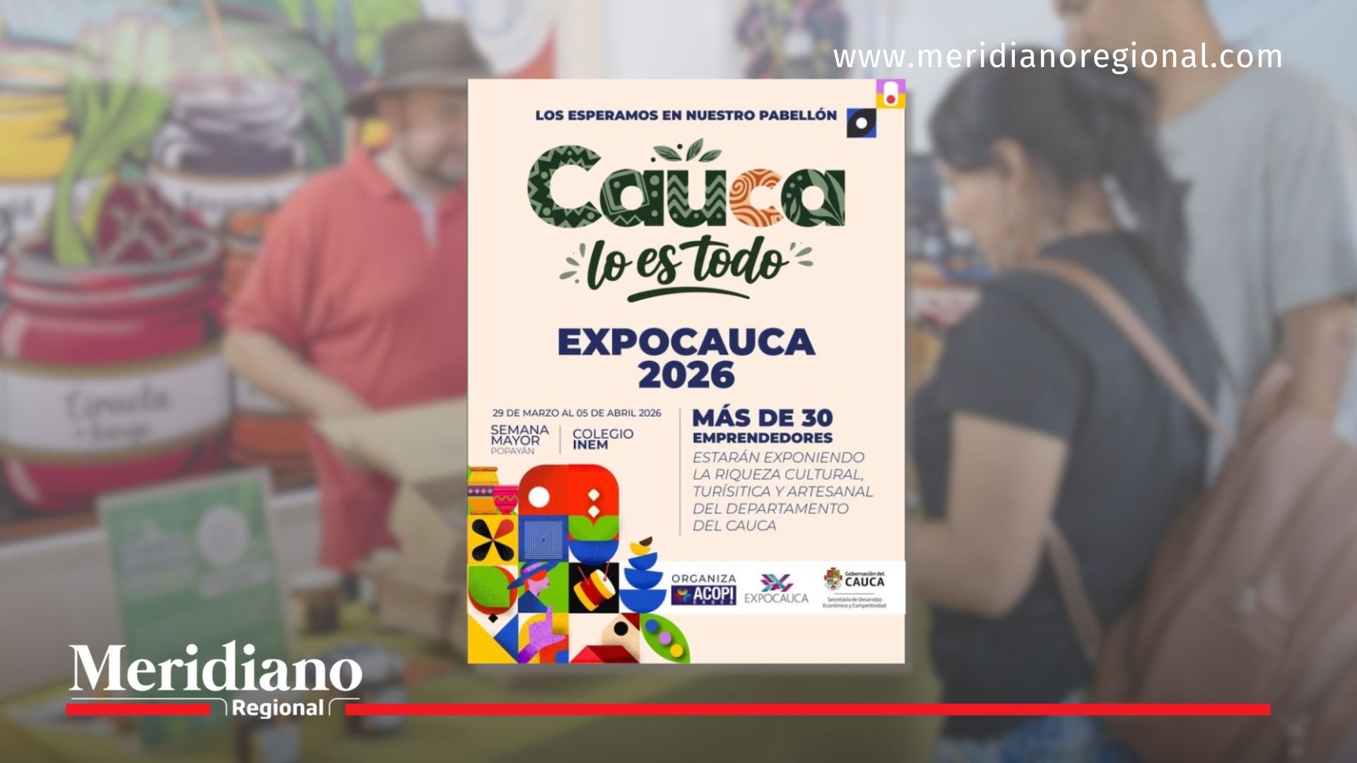 Imagen de la feria ExpoCauca 2025, con un vendedor de artesanías y dos visitantes, con el flyer de ExpoCauca 2026 destacando la invitación al evento en Popayán.