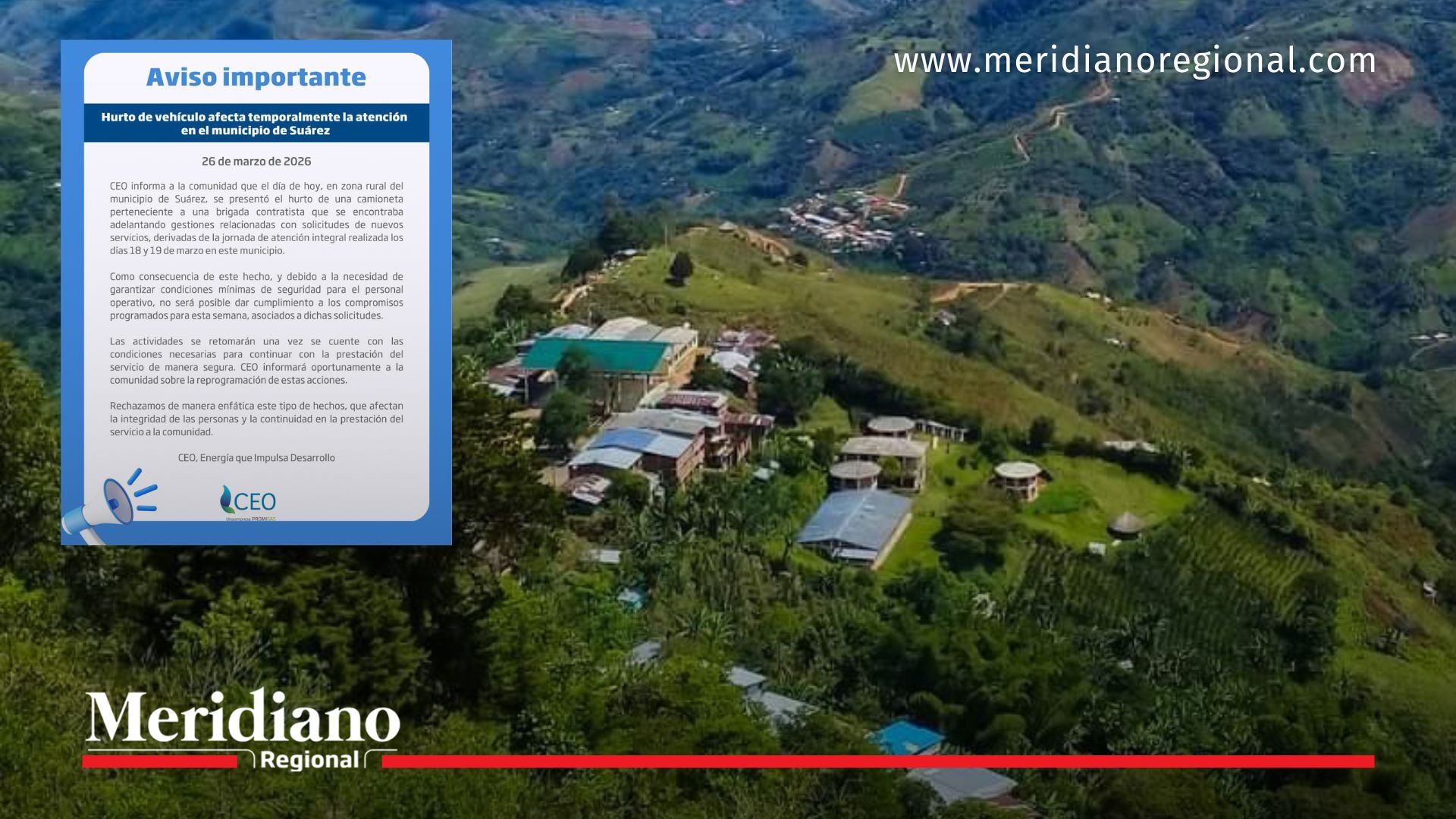 Zona rural de Suárez, Cauca, donde se registró el robo camioneta CEO que afectó la prestación del servicio.