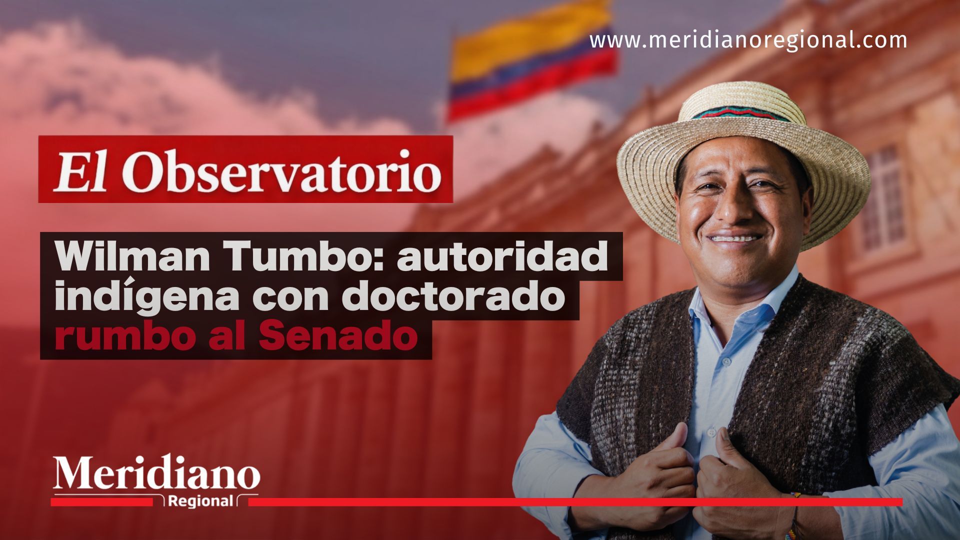 Wilman Tumbo, autoridad indígena del pueblo nasa y candidato a la Circunscripción Especial Indígena, aspira al Senado con una trayectoria académica y territorial.