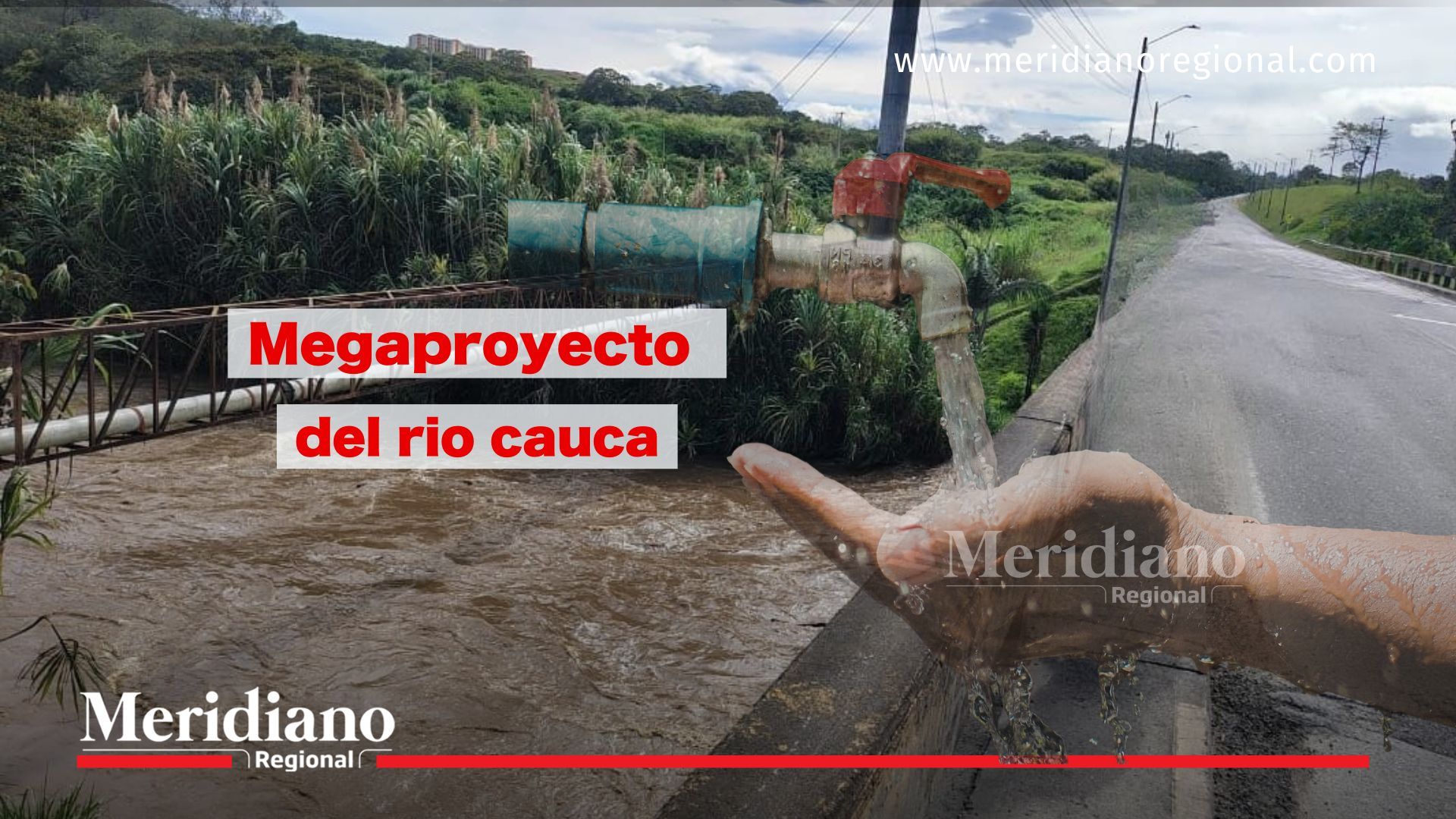 Composición del río Cauca en Popayán con una llave de agua vertiendo agua potable en una mano, representando el proyecto PTAR Popayán y el saneamiento ambiental.
