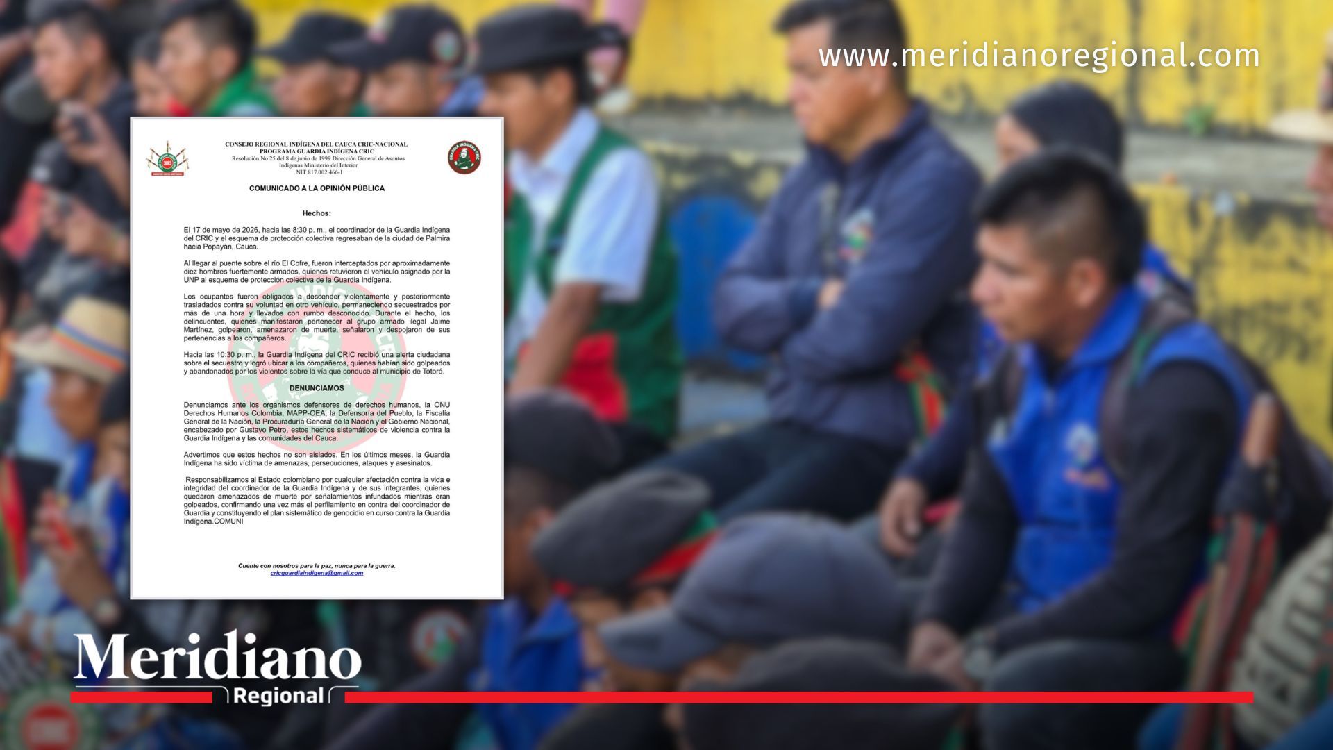 Integrantes de la Guardia Indígena del CRIC durante una concentración comunitaria en Cauca junto al comunicado sobre el ataque y robo de una camioneta de la UNP.