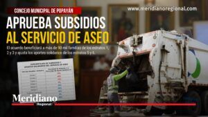 Concejo Municipal de Popayán aprueba subsidios al servicio de aseo - Meridiano Regional Portada de la noticia sobre el Concejo Municipal de Popayán, que aprobó el acuerdo para mantener los subsidios al servicio de aseo y ajustar los aportes solidarios, beneficiando a más de 90 mil familias en el municipio.