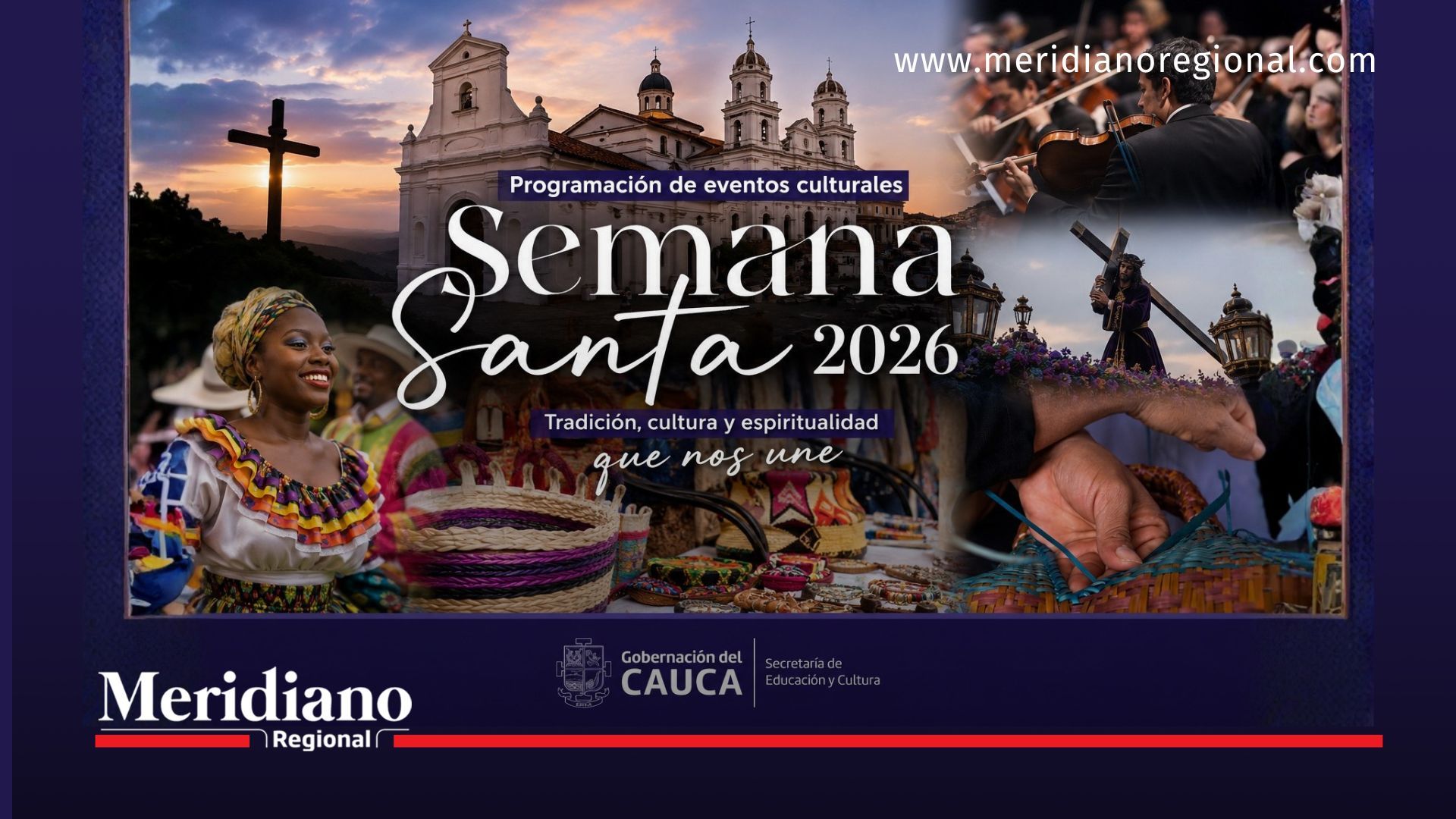 Imagen promocional de la programación cultural de la Semana Santa 2026 en el Cauca, que integra festivales de música, patrimonio religioso, artesanías y expresiones culturales impulsadas por la Gobernación del Cauca y la Secretaría de Educación y Cultura del Cauca.