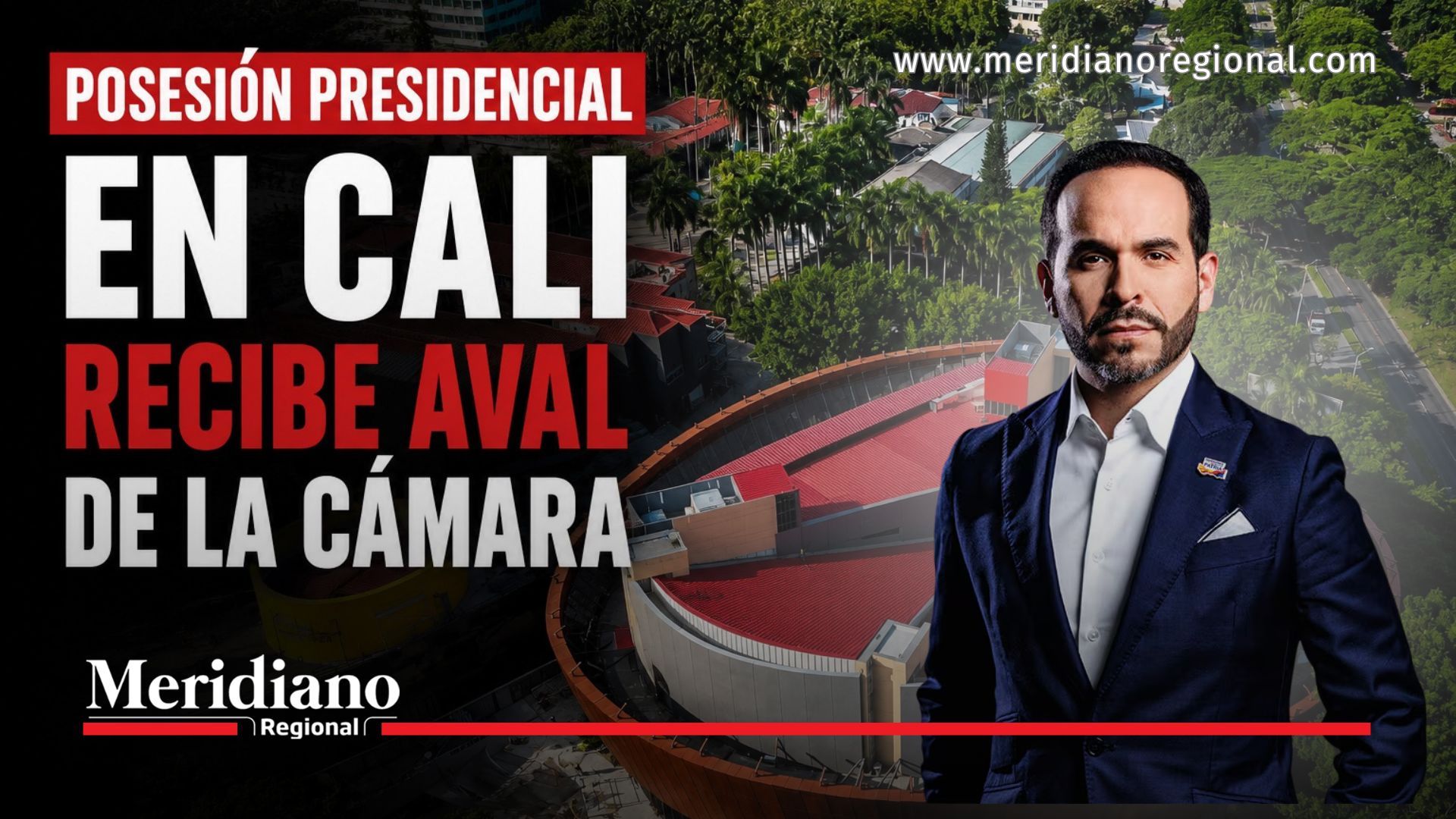 Portada de la noticia sobre el aval de la Cámara para trasladar la posesión presidencial a Cali, con Abelardo de la Espriella y la Arena USC como elementos principales.