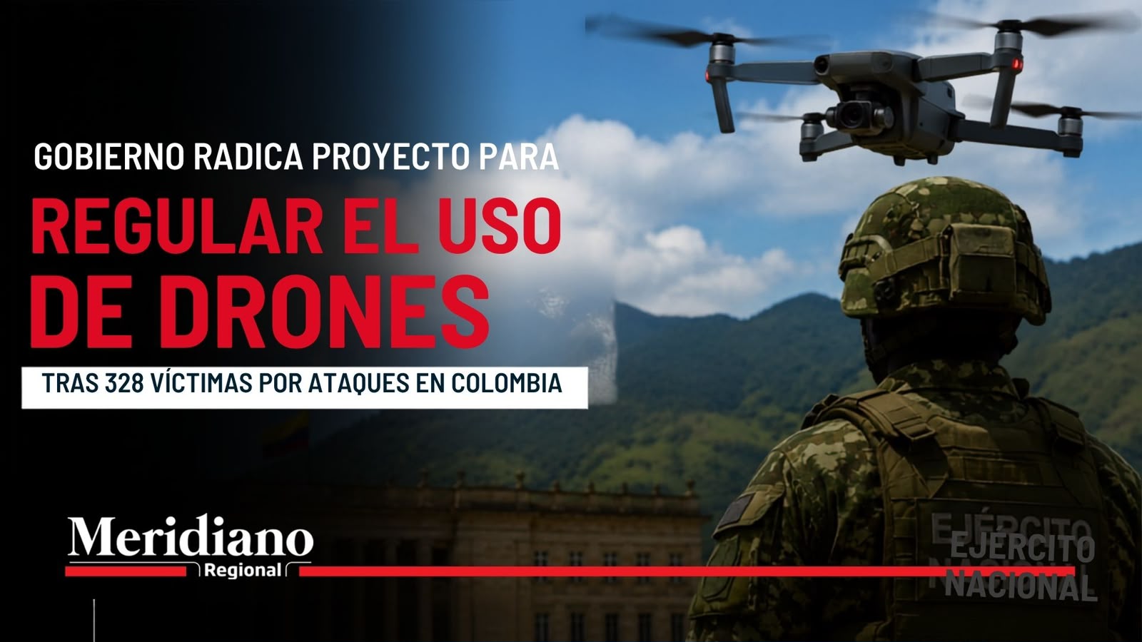 Portada sobre el proyecto que regula uso de drones en Colombia tras los ataques que han dejado 328 víctimas.