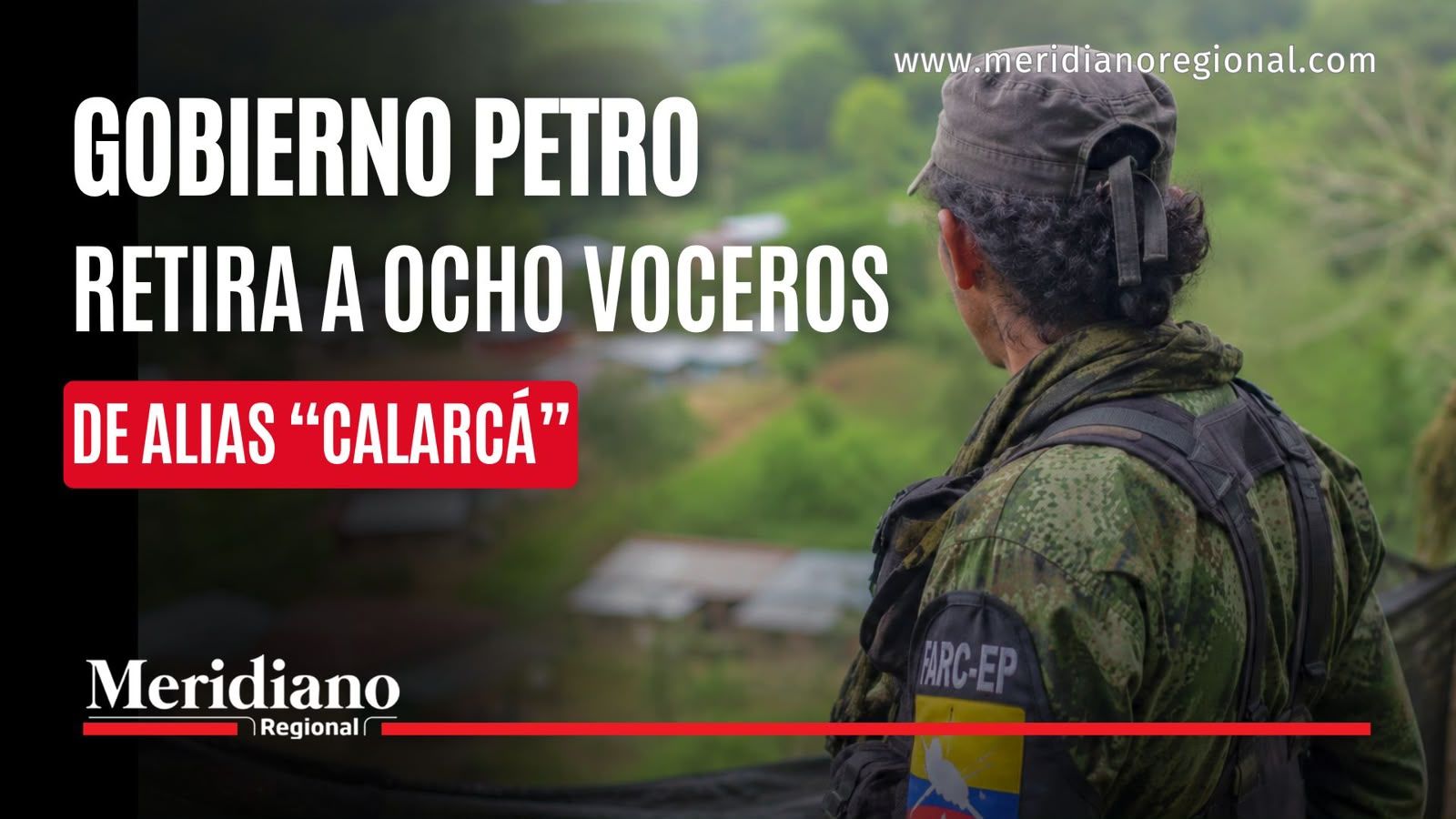 Portada sobre la decisión del Gobierno de retirar a ocho voceros de alias Calarcá de la mesa de diálogo y reactivar las órdenes de captura en su contra.