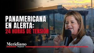 Panamericana en alerta tras 24 horas de tensión, con peaje de Mondomo afectado y ministra Elsa Noguera.