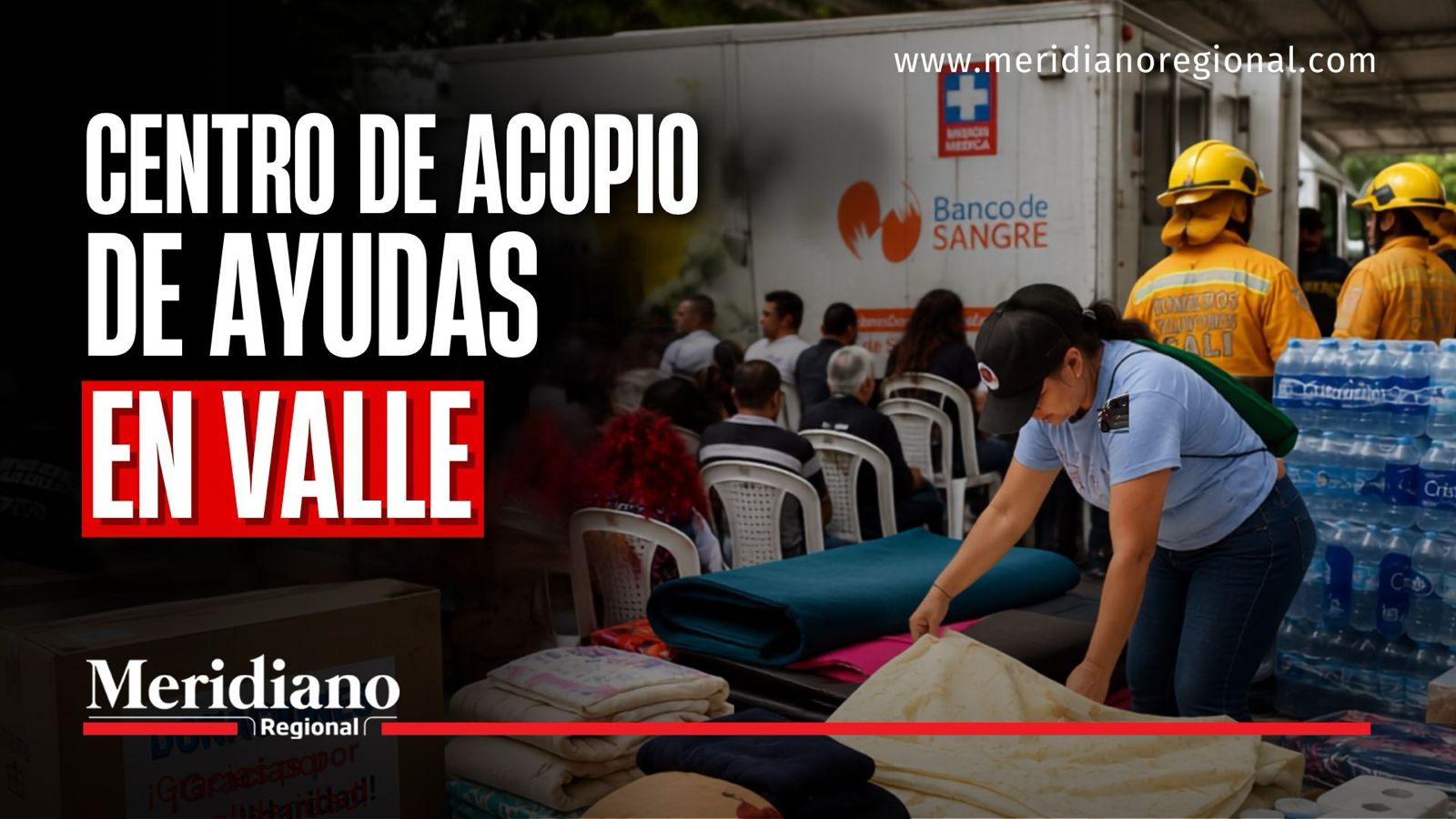 Centro de acopio de ayudas en Valle recibe donaciones para damnificados por el terremoto.