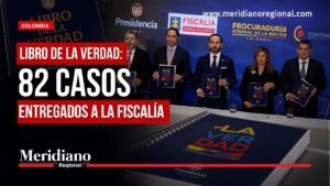 Libro de la Verdad con 82 casos entregados a la Fiscalía y organismos de control.