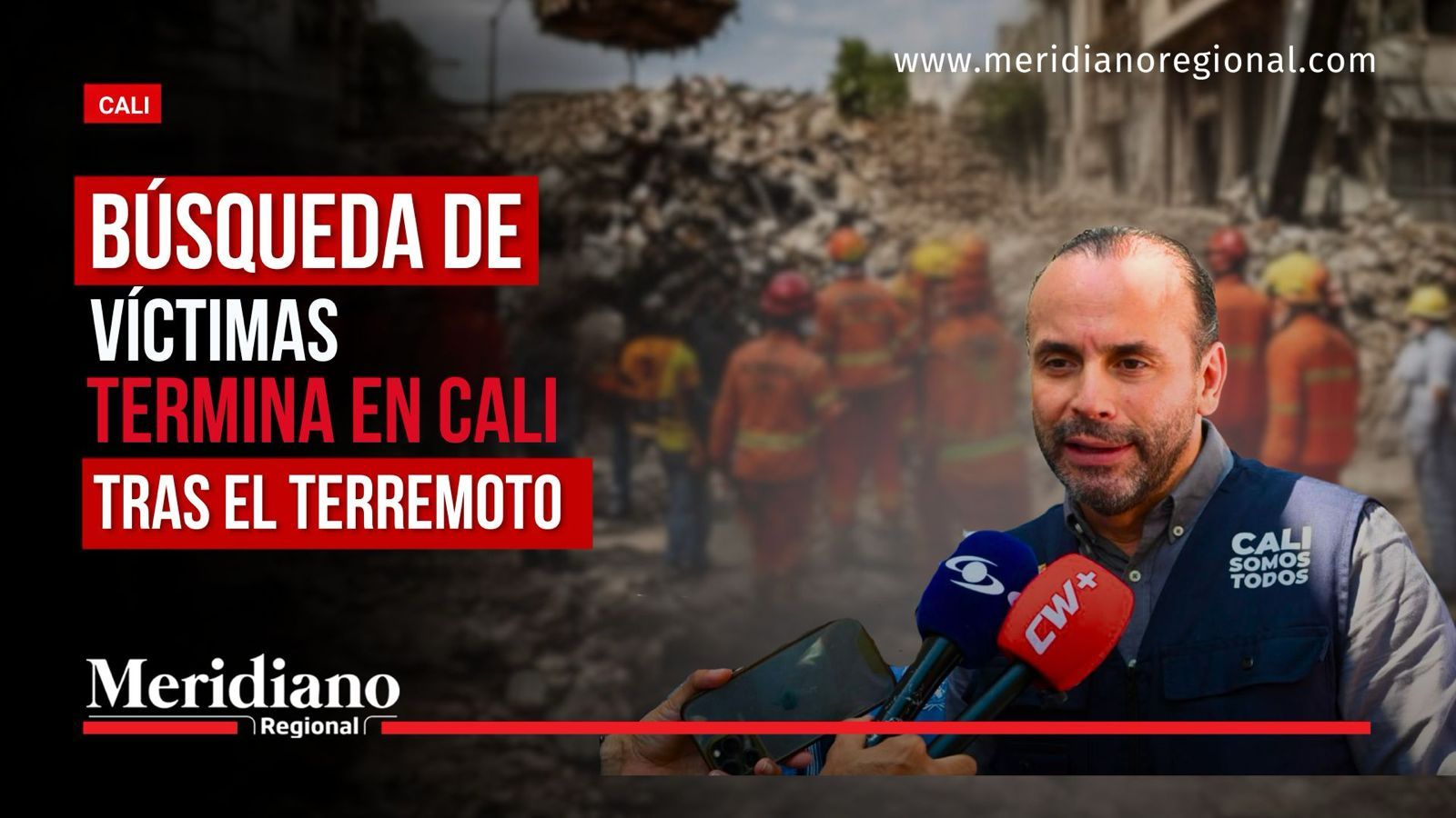 Búsqueda de víctimas termina en Cali tras localizar a la última persona fallecida por el terremoto.