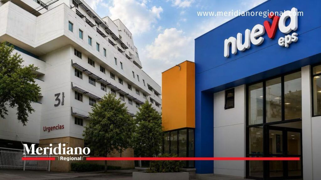 Nueva EPS y atención hospitalaria - Meridiano Regional Sede de Nueva EPS junto a una institución hospitalaria en Colombia.