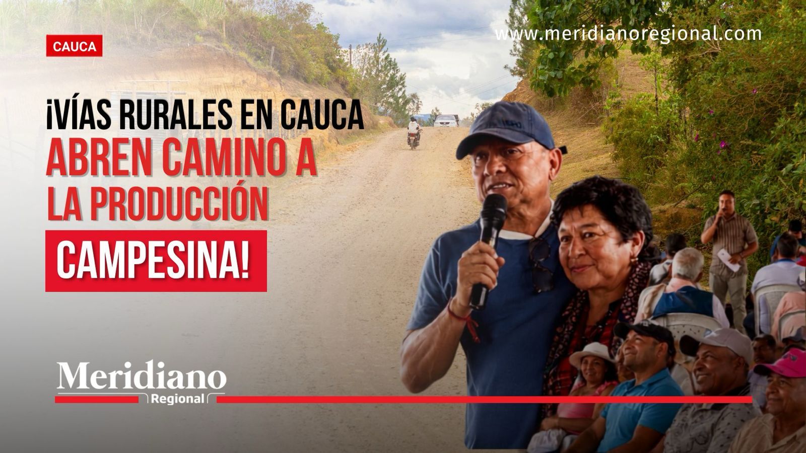 Vías rurales en Cajibío, Cauca, rehabilitadas para mejorar la movilidad y facilitar la comercialización de panela y café.