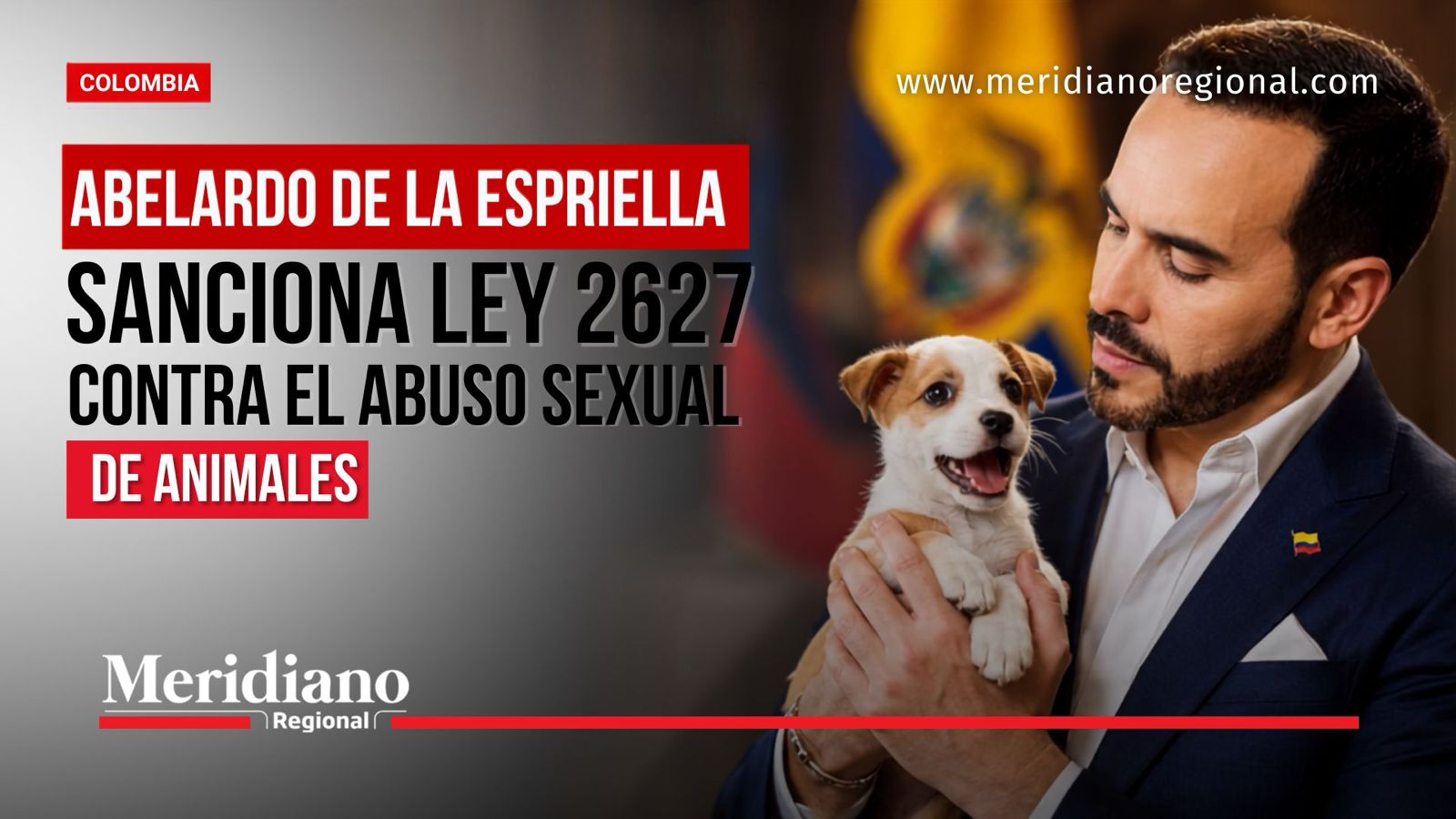 Abelardo de la Espriella junto a un cachorro en imagen sobre la sanción de la Ley 2627 contra el abuso sexual de animales.