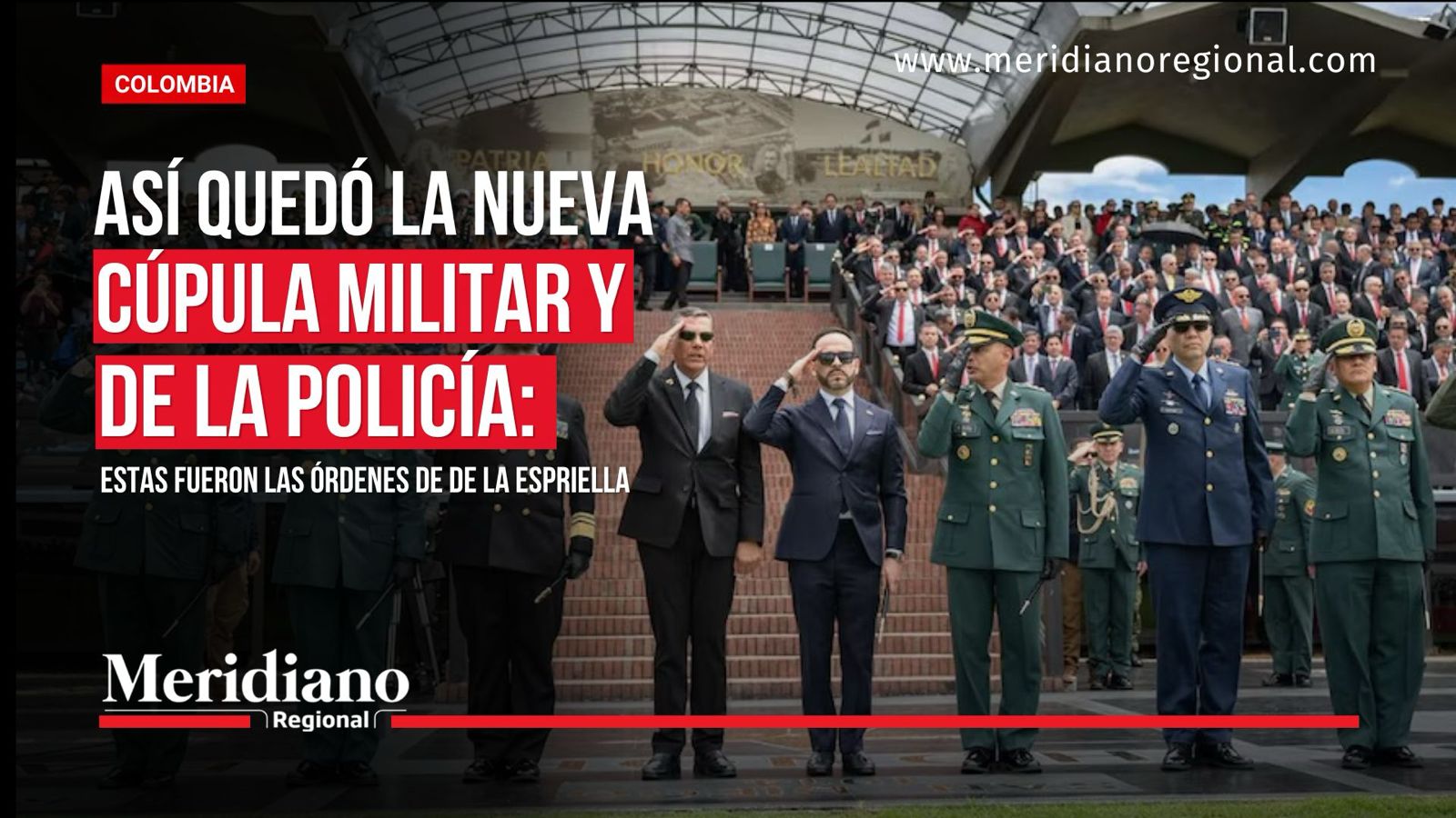 Nueva cúpula militar y de la Policía de Colombia durante ceremonia de reconocimiento encabezada por Abelardo De La Espriella.
