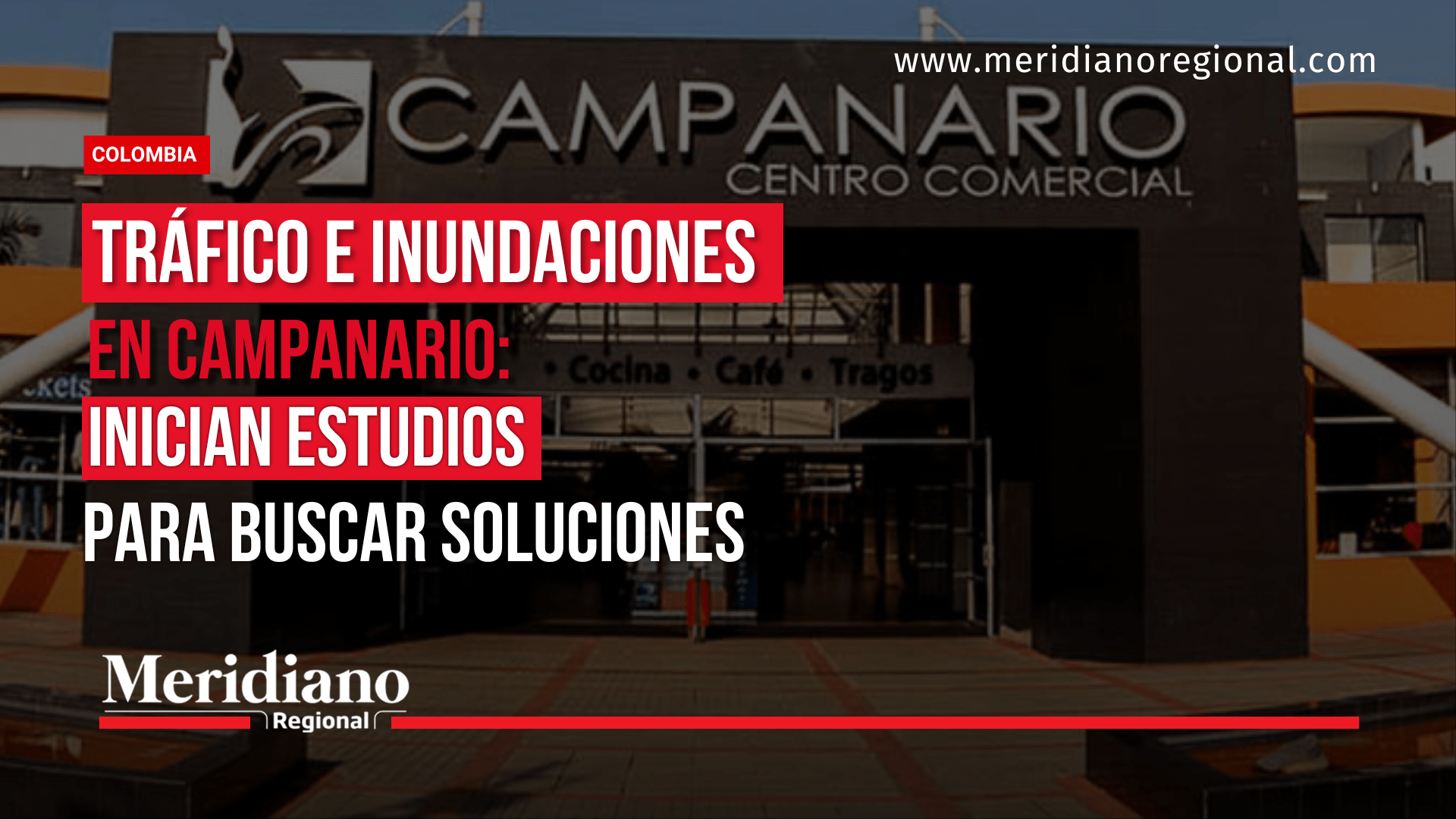 Fachada del Centro Comercial Campanario en Popayán con un titular sobre los estudios para atender el tráfico y las inundaciones.