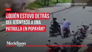 Atentado contra una patrulla de la Policía en Popayán, Cauca.