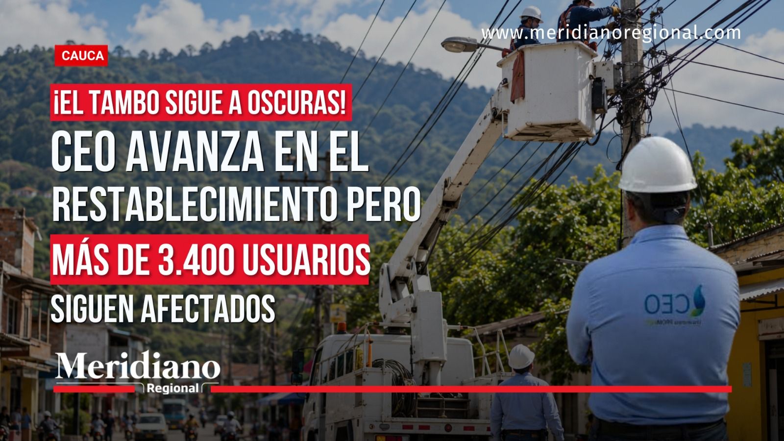 CEO avanza en el restablecimiento de energía en El Tambo mientras más de 3.400 usuarios siguen afectados.