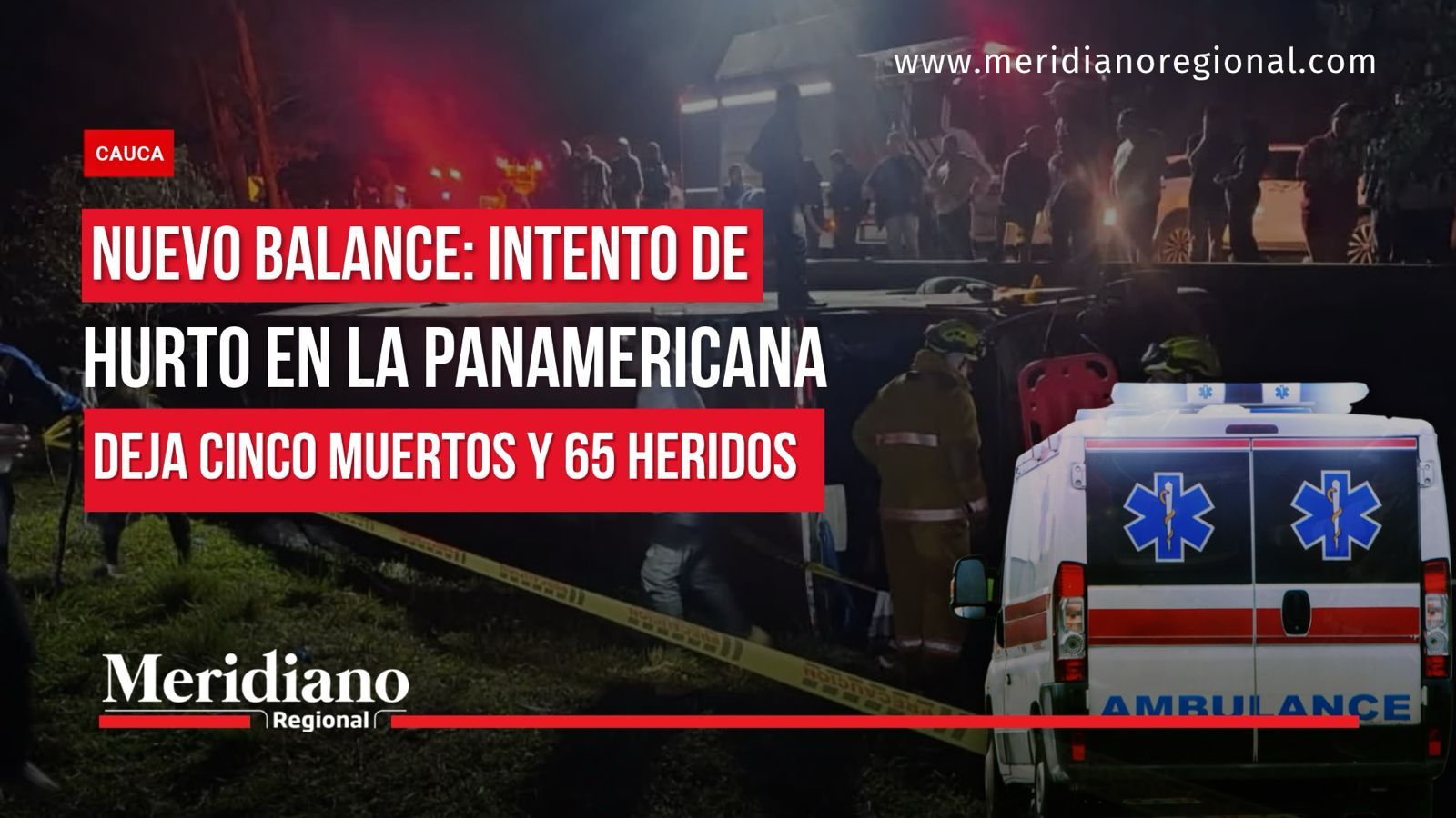 Pieza de Meridiano Regional sobre el volcamiento de un bus en la vía Panamericana en Timbío, Cauca, con organismos de emergencia en el lugar.