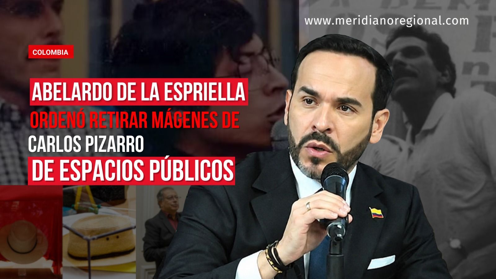 Abelardo de la Espriella ordenó retirar imágenes de Carlos Pizarro de espacios públicos.