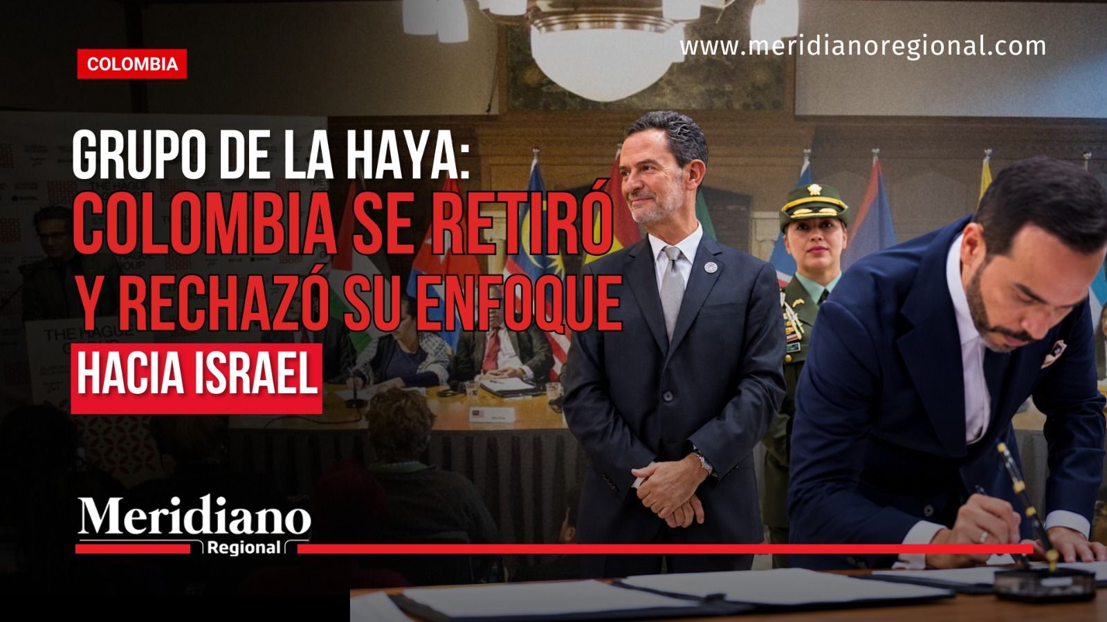 Colombia se retiró del Grupo de La Haya y rechazó su enfoque hacia Israel.