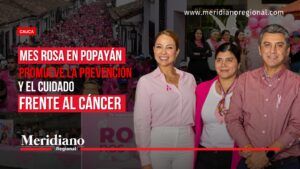 Mes Rosa en Popayán promueve prevención y cuidado frente al cáncer - Meridiano Regional Portada del Mes Rosa en Popayán con representantes institucionales y actividades de prevención y sensibilización frente al cáncer.