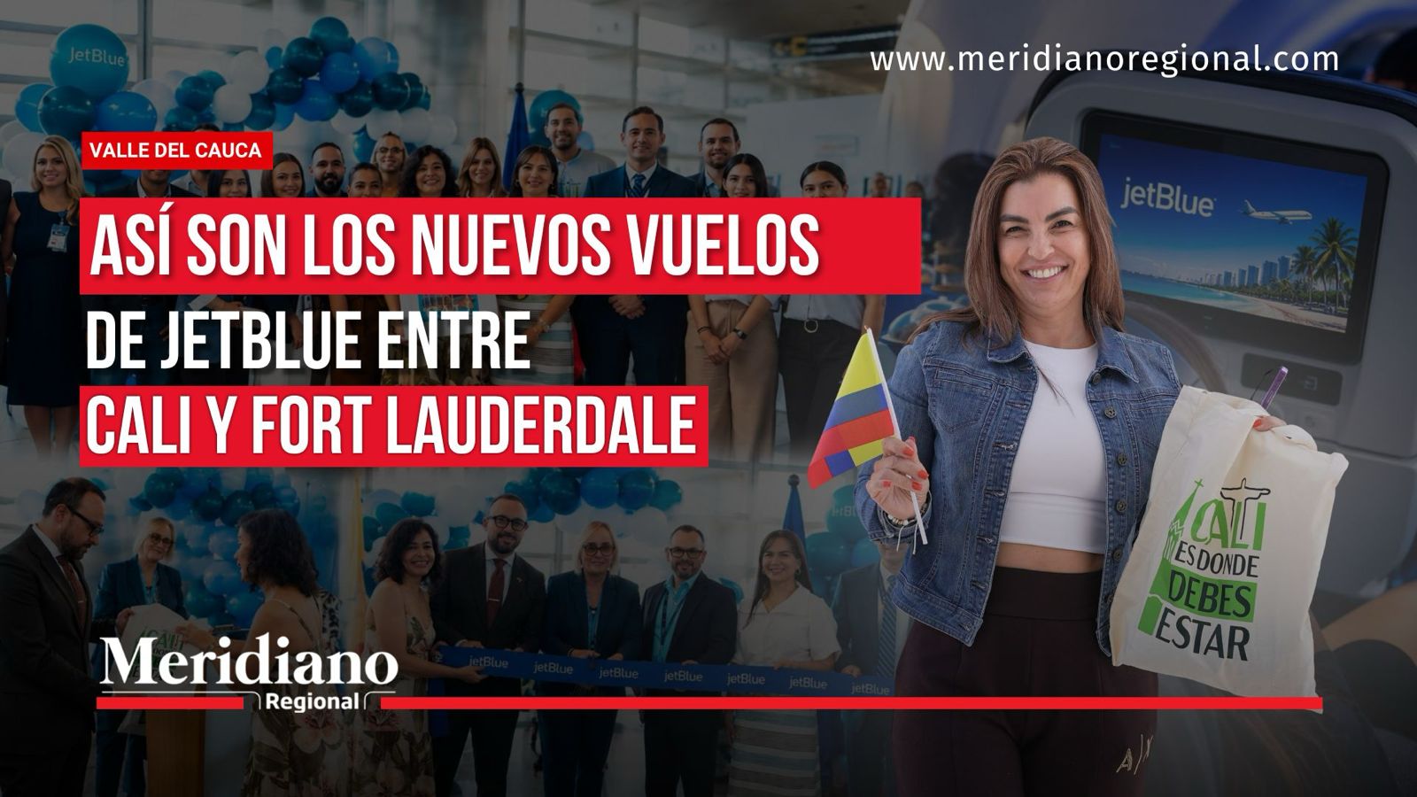 Collage sobre los nuevos vuelos de JetBlue entre Cali y Fort Lauderdale, con representantes de la aerolínea, pasajeros y entretenimiento a bordo.